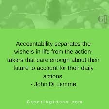 Inspirational Quotes On Accountability For Self Responsibility Workplace Leadership Accountability Quotes Inspirational Quotes Badass Quotes