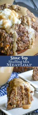 Stove Top Stuffing Mix Meatloaf 4 Sons R Us Recipe Stove Top Stuffing Mix Food Recipes