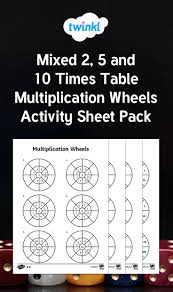 These Multiplication Wheels Allow Children To Practise Their 2 5 And 10 Times Tables By Finding The Produc Times Tables Multiplication Times Tables Worksheets