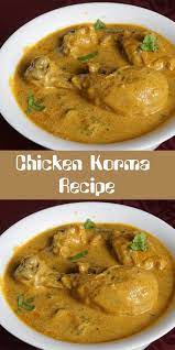 Chicken Korma Recipe Chicken Korma Recipe Korma Recipe Chicken Korma