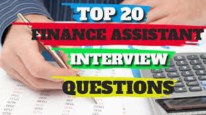 Domain knowledge in finance assistant director (legal): Interview Questions For Finance Assistant Top 20 Questions For Finance Assistant Youtube