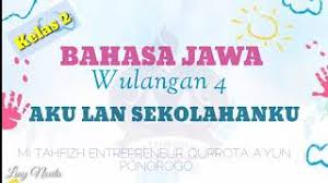 Dalam tema 5 ini terdiri dari soal tematik kelas 2 tema 5 subtema 1, soal tema 5 kelas 2 subtema 2, soal tematik kelas 2 tema 5 subtema 3 dan soal ulangan kls 2 tema 4 subtema 4 dan kunci jawaban. Materi Bahasa Jawa Kelas 4 Wulangan 2