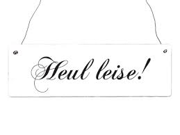 Lustige sprüche können aber auch in vielen anderen lebenslagen sehr hilfreich sein, denn sie können auch hervorragend als genesungswünsche versendet oder ausgesprochen werden. Shabby Vintage Schild Turschild Heul Leise Lustige Spruche Kollegen