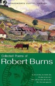 Everything you wanted to know about robert burns, scotland's national bard (and lots more besides). Collected Poems Of Robert Burns By Robert Burns