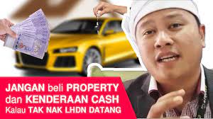 Check spelling or type a new query. Jangan Beli Property Atau Kenderaan Cash Kalau Anda Tak Nak Lhdn Datang Youtube