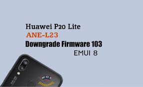 How to unlock huawei bootloader huawei p20, huawei mate 10, huawei nova 2 and honor 10, honor view 10 get unlock code from emui site. Huawei P20 Lite Ane L23 Downgrade Firmware 103 Latin America Ministry Of Solutions Firmware Huawei Security Patches