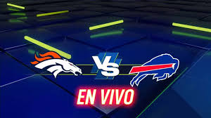 Denver Broncos vs Buffalo Bills: Ver EN VIVO y GRATIS el resultado HOY sábado 17 de enero, Ronda Divisional de la Temporada 2026 de la NFL; marcador online