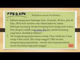 Contoh soal:ada 3 lampu.lampu a menyala setiap 8 detik kpk dari 8,15,20 adalah 23×3×5=8×3×5=120. Perbedaan Fpb Dan Kpk Dalam Soal Cerita Youtube