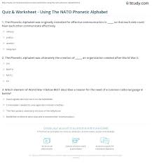 A phonetic alphabet is a list of words used to identify letters. Quiz Worksheet Using The Nato Phonetic Alphabet Study Com