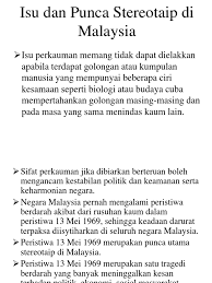 Isu Dan Punca Stereotaip Di Malaysia Power Point