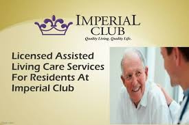Licensed Assisted Living Care Services For Residents At Imperial Club Resident Assisted Living Care