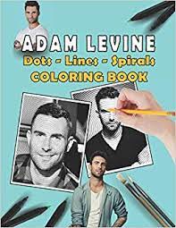 There are 152 adam levine for sale on etsy, and they cost ca$38.75 on average. Adam Levine Dots Lines Spirals Coloring Book New Coloring Books For All Fans Of Adam Levine With Fun Easy And Relaxing Design John Phelix 9798671714487 Amazon Com Books