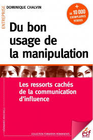 Check spelling or type a new query. Du Bon Usage De La Manipulation Dominique Chalvin Livre Esf