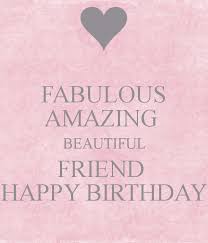 Bestie Happy Birthday Images For Best Friend Happy Birthday Beautiful Fabulous Amazing Beautiful Friend Happy Birthday Poster Happy Birthday Best Friend Happy Birthday Bestie Happy Birthday Beautiful