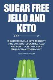 Is Sugar Free Jello Keto Friendly And Much More The Art Of Keto In 2020 Sugar Free Jello Keto Sugar Free Jello Jello Diet