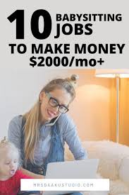 Babysitting Jobs Near Me Earn 2k A Month And More In 2020 Babysitting Jobs Near Me Babysitting Jobs Jobs For Teens