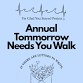 ANNUAL TOMORROW NEEDS YOU WALK