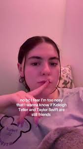 Are Keleigh Teller and Taylor Swift Fall Out