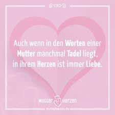 Spruch Auch Wenn In Den Worten Einer Mutter Manchmal Tadel Liegt In Ihrem Herzen Ist Immer Liebe Mutter Spruche Spruche Gedichte Und Spruche