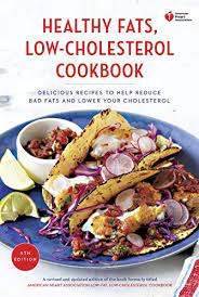 Sticking to a low cholesterol diet can be really hard if everyone else in your family is still eating 'normally'. American Heart Association Healthy Fats Low Cholesterol Cookbook Delicious Recipes To Help Reduce Bad Fats And Lower Your Cholesterol English Edition Ebook American Heart Association Amazon Fr