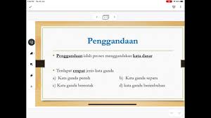 Yaitu kata ganda yang mana seluruh kata dasarnya diulang tanpa sedikit pun perubahan. Kata Ganda Penuh Dan Kata Ganda Separa Youtube