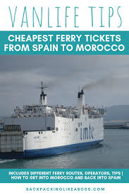Book your ferry crossing online. The Ferry From Spain To Morocco With Your Campervan Or Motorhome The Cheapest Ferry Tickets