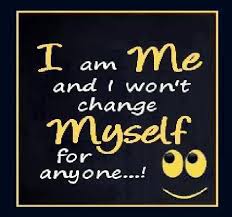 I Am Me And I Won T Change Myself For Anyone Loneliness Quote Quotespictures Com