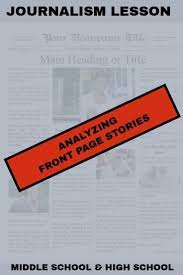 Download And Print Journalism Analyzing Front Page Stories So Students Can Evaluate Writing Lessons Expository Writing Middle School English Language Arts