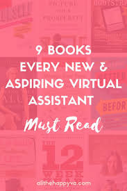9 Books Every New Aspiring Virtual Assistant Must Read Virtual Assistant Jobs Virtual Assistant Virtual Assistant Business