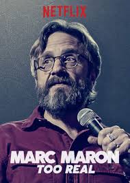 Marc Maron: Too Real (TV Special 2017)