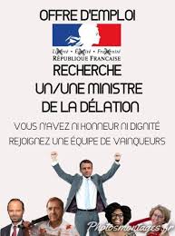250 Offre D Emploi Recherche Un Une Ministre De La Delation Macron Macronie Humour Politique Satire Politique Offre Emploi