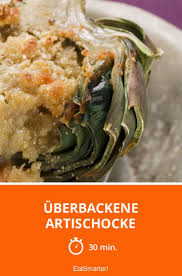 Uberbackene Artischocke Rezept Artischocken Rezepte Lebensmittel Essen