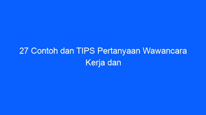 Parkland world indonesia (pwi) adalah sebuah perusahaan asal korea yang memproduksi sepatu adidas yang terletak di desa pelang rt 06. 27 Contoh Dan Tips Pertanyaan Wawancara Kerja Dan Jawabannya Jepara 27 Contoh Dan Tips Pertanyaan Wawancara Kerja Dan Jawabannya Pertanyaan Wawancara Kerja Dan Jawaban Yang Sering Pada Wawancara Kerja Kisi Kisi Pertanyaan