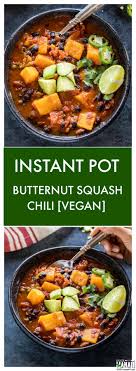 Vegan Butternut Squash Chili Made In The Instant Pot Hearty Meal For Cold Days Find The Vegan Instant Pot Recipes Butternut Squash Chili Veggie Chili Recipes