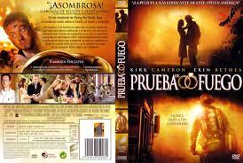 Caratula Caratula De Prueba De Fuego Fireproof Kirk Cameron Facing The Giants Matrimonio A Prueba