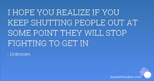 I Hope You Realize Quotes. QuotesGram via Relatably.com
