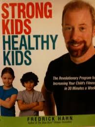 Strong Kids Healthy Kids by Fredrick Hahn
