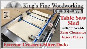 39 Extreme Crosscut Miter Dado Table Saw Sled With Removable Zero Clea Tablesawjigs Table Saw Sled Table Saw Woodworking