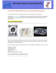 This service manual has been prepared to provide information covering the wiring diagrams and connector terminal arrangement diagrams for various. Audi A4 B5 1997 1998 1999 2000 Electrical Wiring Diagram Pdf Download
