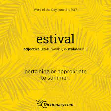 Today S Word Of The Day Is Estival The Summer Solstice Is Here Wordoftheday Language Vocabulary Words Uncommon Words Unusual Words