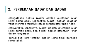Iman adalah keyakinan yang diyakini didalam hati, diucapkan dengan lisan, dan dilaksanakan dengan amal perbuatan. Iman Kepada Qada Dan Qadar Ppt Download