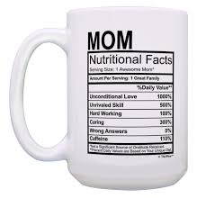 How do you shop for birthday gift ideas for mom when she's such an. Funny Mom Birthday Gifts Mom Nutritional Facts Mug 1 Awesome Mom Cup 15 Oz Coffee Mug Tea Cup White Walmart Com Walmart Com