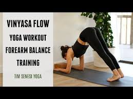 Vinyasa Flow Yoga Workout W Forearm Balance Training Tim Senesi Yoga Youtube Yoga Flow Yoga Fitness Vinyasa Flow