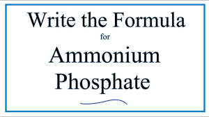 How To Write The Formula For Ammonium Phosphate Youtube
