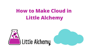Little alchemy 2 official cheats little alchemy 2 game. How To Make Cloud In Little Alchemy