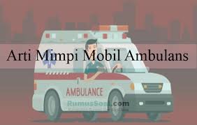 Maybe you would like to learn more about one of these? 13 Arti Mimpi Mobil Ambulans Menurut Islam Dan Primbon