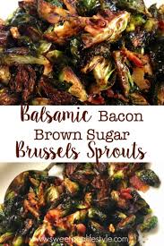 Balsamic Brown Sugar Brussels Sprouts Sweetpea Lifestyle Recipe Sprout Recipes Brussel Sprout Recipes Roasted Brussels Sprouts Recipe