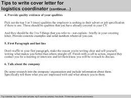 Following is the example of logistics coordinator cv template. Logistic Coordinator Cover Letter Jealth