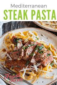 Mediterranean Steak Pasta With Tomato Olive Sauce Recipe Beef Recipes For Dinner Steak Pasta Best Pasta Recipes