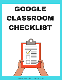 Getting Started With Google Classroom Checklist Ignited Classroom Checklist Google Classroom Teacher Checklist